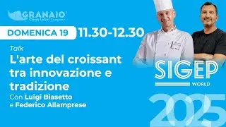 Sigep 2025 - Talk con IL Maestro Luigi Biasetto e Federico Allamprese