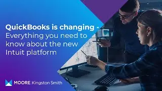 QuickBooks is changing - Everything you need to know about the new Intuit platform