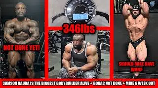 Samson Dauda is the BIGGEST Pro Bodybuilder Alive! + William Bonac Not Done  + Should Mike Have Won?