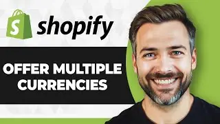 How to Offer Multiple Currencies in Shopify (Full 2026 Guide)