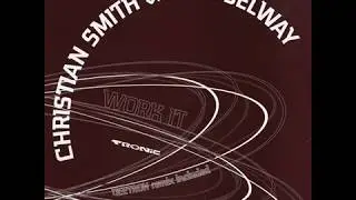 Christian Smith & John Selway - Work It (Deetron Remix)