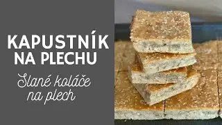 Kapustník na plechu. Slané koláče na plech.