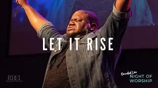 Let It Rise | Night of Worship