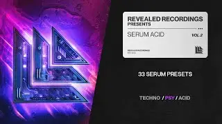 Serum Acid Vol. 2 (33 Presets) Psy, Techno, Acid | Revealed