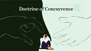 What is the Doctrine of Concurrence - Part 1?