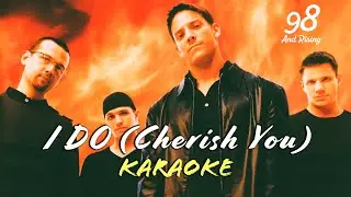 I Do (cherish you) - 98&deg; [98 Degrees] (karaoke) HD