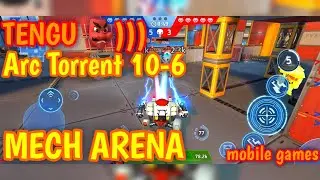 Mech Arena, Маленький чертёнок 😜, Tengu v Arc Torrent 10-6, mobile games