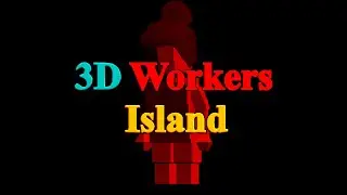 3D Workers Island (3dwi.scr) - Inside The 