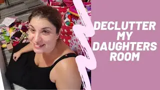 Declutter my Daughter's Room! (Satisfying) l Nancy Stergiou