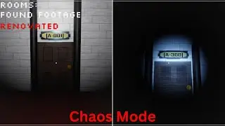 Rooms: Found Footage Renovated A-001 To A-300 in Chaos Mode