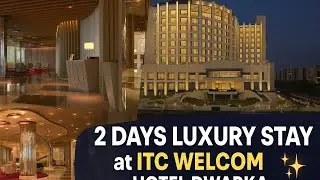 Inside Welcom ITC Dwarka 🏨 | 5 Star Hotel Experience in Delhi
