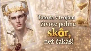 Toto Sa v Tvojom Živote Pohne *skôr*, Než Čakáš! I Výklad Kariet