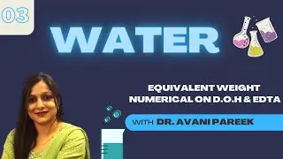 Numerical on degree of hardness,EDTA method l equivalent weight l Dr. Avani pareek l