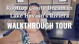 New Custom Home Tour in Lake Havasu Riviera &mdash; Rooftop Casita & Lake Views Included!