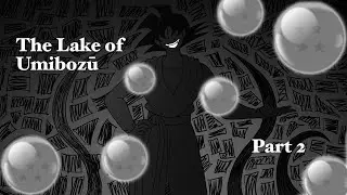 Goten Black: Ch.5 Lake of Umibozu Part 2 | Goten Black Origin Part 3