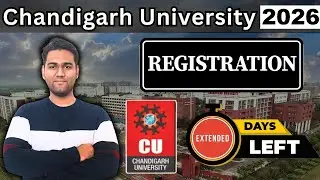 Chandigarh University Registration 2026 (Extended) | How to Fill CUCET 2026 Application Form