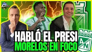 💣 NACIONAL NO PARA: PARTIDO CON INTER , MENSAJE DEL PRESIDENTE 🗣️ Y MORELOS EN EL FOCO🔥GPF