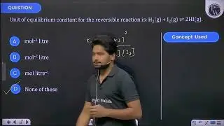 Unit of equilibrium constant for the reversible reaction is H2(&nbsp;g)+I2(&nbsp;g)⇌2HI(g)....