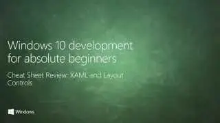 UWP 010 | Cheat Sheet Review: XAML and Layout Controls