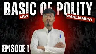 Basic Polity Explained | Legislature, Executive & Judiciary | Simple Explanation | GS With Anas