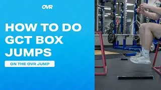 How To Do GCT Box Jumps | OVR Jump