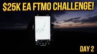 $25K FTMO Challenge with an EA | Day 2 - Nice and Easy...