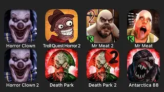 Horror Clown Chapter 1, Troll Quest Horror 2, Mr Meat 2, Mr Meat, Horror Clown Chapter 2, Death Park