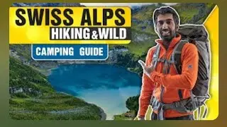 Swiss Alps | Lake Oeschinen Kandersteg Switzerland (Hiking and Camping Guide)