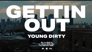 YOUNG DIRTY - GETTIN OUT (prod. LOUIS PRODUCER)