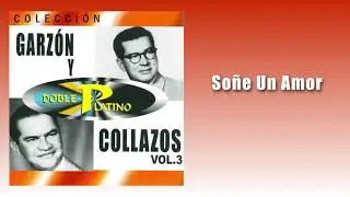 Soñe Un Amor - Garzon y Collazos | Música Colombiana
