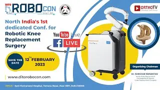 North India's 1st Dedicated Conference for Robotic Knee Replacement  Surgery.