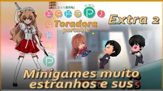 Toradora Portable - EXTRA2  Conferindo os joguinhos que tem dentro do jogo | PT-BR