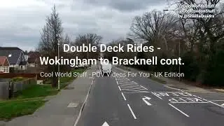 Double Deck Bus Rides - Wokingham to Bracknell cont - Travel with Cool World Stuff - POV Videos - UK