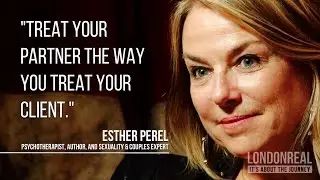 How To Have A Great Marriage - Esther Perel