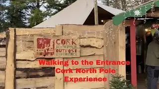 Walking to Cork North Pole Experience Entrance