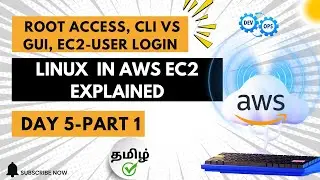 Linux  in AWS EC2 (தமிழ்) | CLI vs GUI | Root Access & EC2-user Explained - Part 1