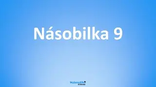 Násobilka 9 - výuka