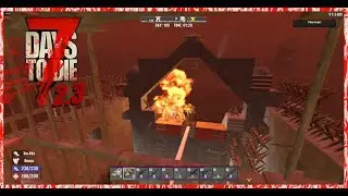Raining HellFire! 7 Days To Die 2.3, Day105 Horde Night 15.