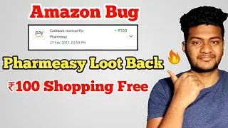 Amazon Bug - Free ₹100 Shopping Offer Back, Pharmeasy Free Shopping Offer, Amazon Cashback Offer