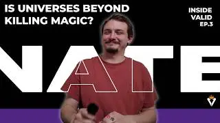 Is Universes Beyond Ruining Magic: The Gathering? - Inside Valid Ep.3