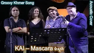 KAI - Mascara acoustic Cover | Muscara Acoustic cover by Phnom Penh Musicians | KAI  ម៉ាស្ការ៉ា