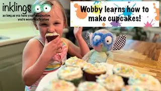 Wobby learns how to make cupcakes - with Evie and Aimee