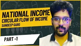 Circular Flow of Income | Class 12 Economics | Full Explanation | National Income Chapter | one shot
