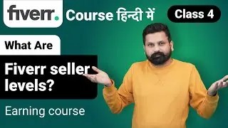 fiverr level system level 1 level 2 and top rated seller on fiver Class 4