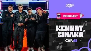 KENNAT & SINAKA 'NO HEMOS TENIDO PITUTO COMO PIENSAN'😱 PODCAST VAC 68