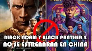 Black Adam y Black  Panther wakanda forever no llegaran a CHINA! #blackadam #blackpanther2