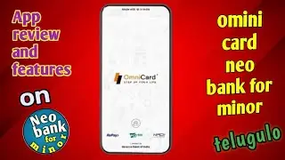 omini card neo bank for minor in telugu || Neo bank for minor ||