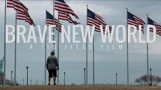 BRAVE NEW WORLD | A Jiu-Jitsu Film