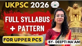 UKPCS 2026 Syllabus & Pattern Explained | Deepti Ma&rsquo;am | Radiance Institute Dehradun #ukpsc