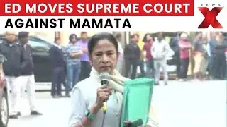 ED Moves Supreme Court Against Mamata Banerjee Over IPAC Raid Interference | NewsX